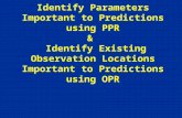 Identify Parameters Important to Predictions using PPR & Identify Existing Observation Locations Important to Predictions using OPR.