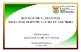 INSTITUTIONAL STATUTES ROLES AND RESPONSIBILITIES OF COUNCILS Phillia Vukea Department of HE and Training Vukea.p@dhet.gov.za 25 July 2014.