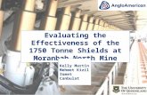 Evaluating the Effectiveness of the 1750 Tonne Shields at Moranbah North Mine Kelly Martin Mehmet Kizil Ismet Canbulat.