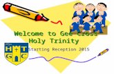 Welcome to Gee Cross Holy Trinity Starting Reception 2015.