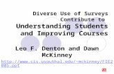 Diverse Use of Surveys Contribute to Understanding Students and Improving Courses Leo F. Denton and Dawn McKinney mckinney/FIE2005.ppt.