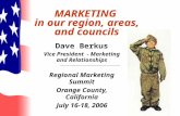 MARKETING in our region, areas, and councils Dave Berkus Vice President - Marketing and Relationships Regional Marketing Summit Orange County, California.
