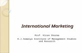 International Marketing Prof. Kiran Sharma K.J.Somaiya Institute of Management Studies and Research.