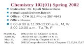 Chemistry 102(01) Spring 2002 n Instructor: Dr. Upali Siriwardane n e-mail:upali@chem.latech n Office: CTH 311 Phone 257-4941 n Office Hours: n 8:00-9:00.