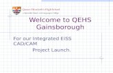 Welcome to QEHS Gainsborough For our Integrated EiSS CAD/CAM Project Launch.