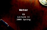 Water EB Lecture 11 2008 Spring. Agenda Understand freshwater systems Use of water Depletion of water Water Pollution Marine water Ocean Impact Marine.