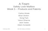 9 February 2005ME 4182; Safety Lock Mailbox1 A-Team Safety Lock Mailbox Week 5 – Products and Patents Carlos Alzate Brian Dorton Song Park Varun Sharma.