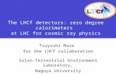 The LHCf detectors: zero degree calorimeters at LHC for cosmic ray physics Tsuyoshi Mase for the LHCf collaboration Solar-Terrestrial Environment Laboratory,