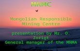 Mongolian Responsible Mining Centre presentation by Mr. O. Zorigt General manager of the MNMA.