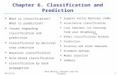 10/5/2015Data Mining: Concepts and Techniques1 Chapter 6. Classification and Prediction What is classification? What is prediction? Issues regarding classification.