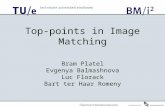 Top-points in Image Matching Bram Platel Evgenya Balmashnova Luc Florack Bart ter Haar Romeny.