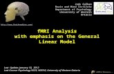 fMRI Analysis with emphasis on the General Linear Model  Last Update: January 18, 2012 Last Course: Psychology 9223, W2010,