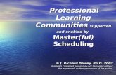 Professional Learning Communities supported and enabled by Master(ful) Scheduling Professional Learning Communities supported and enabled by Master(ful)