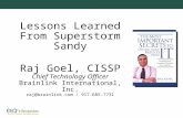 Lessons Learned From Superstorm Sandy Raj Goel, CISSP Chief Technology Officer Brainlink International, Inc. raj@brainlink.com / 917-685-7731.