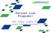 Patient Loan Programs! Are they right for your organization?