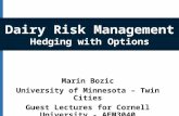 Marin Bozic University of Minnesota – Twin Cities Guest Lectures for Cornell University - AEM3040 Dairy Risk Management Hedging with Options.