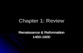 Chapter 1: Review Renaissance & Reformation 1450-1600