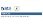 PROPANE DELIVERY OPERATIONS AND CYLINDER DELIVERY MODULE 2 DOT Licensing and Driving Requirements.