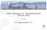 43 From Strategy to Implementation Action Plan SET-Plan Rome, 11th DEC Teresa Ponce de Leão.