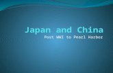 Post WWI to Pearl Harbor. Japan: WWI China: WW1 China falling into disarray (torn apart by imperialism…unequal treaties, sovereignty, internal conflict)
