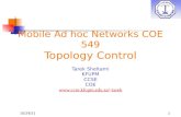 10/5/20151 Mobile Ad hoc Networks COE 549 Topology Control Tarek Sheltami KFUPM CCSE COE tarek.