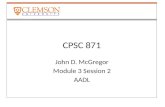 CPSC 871 John D. McGregor Module 3 Session 2 AADL.