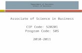 Department of Business School of Business Associate of Science in Business CIP Code: 520201 Program Code: 505 2010-2011.