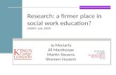 Research: a firmer place in social work education? JSWEC July 2009 Jo Moriarty Jill Manthorpe Martin Stevens Shereen Hussein.