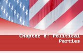 Chapter 8: Political Parties What Is a Political Party? A group of political activists who organize to win elections, to operate the government, and.