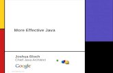 1 More Effective Java Joshua Bloch Chief Java Architect.
