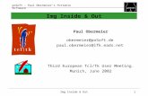 PoSoft - Paul Obermeier‘s Portable Software Img Inside & Out1 Paul Obermeier Third European Tcl/Tk User Meeting. Munich, June 2002 obermeier@poSoft.de.