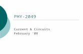 PHY-2049 Current & Circuits February ‘08. A closed circuit Hot, Hot Hot.