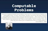 Computable Problems. Computability What does it mean to be computable?