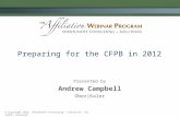 Presented by Andrew Campbell Ober|Kaler Preparing for the CFPB in 2012 © Copyright 2012. Sheshunoff Consulting + Solutions. All rights reserved.