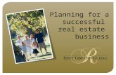 Planning for a successful real estate business. Disclaimer The information in this presentation is intended only for general informational purposes. No.