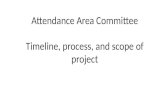 Attendance Area Committee Timeline, process, and scope of project.