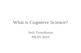 What is Cognitive Science? Josh Tenenbaum MLSS 2010.