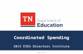 Coordinated Spending 2015 ESEA Directors Institute August 2015.