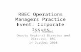 RBEC Operations Managers Practice Event: Corporate Issues Jens Wandel Deputy Regional Director and Director, BRC 14 October 2008.