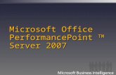 Microsoft Office PerformancePoint TM Server 2007.