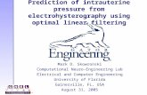 Prediction of intrauterine pressure from electrohysterography using optimal linear filtering Mark D. Skowronski Computational Neuro-Engineering Lab Electrical.