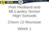 Port Hedland and Mt Lawley Senior High Schools Chem 12 Revision Week 1.