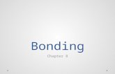 Bonding Chapter 8. Types of Chemical Bonds Ionic Bonds – metals/nonmetals o Electrons are transferred o Ions paired have lower energy (greater stability)