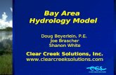 Bay Area Hydrology Model Doug Beyerlein, P.E. Joe Brascher Shanon White Clear Creek Solutions, Inc. .