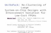 Un/DoPack: Re-Clustering of Large System-on-Chip Designs with Interconnect Variation for Low-Cost FPGAs Marvin Tom* Xilinx Inc. (marvin.tom@xilinx.com)