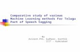Comparative study of various Machine Learning methods For Telugu Part of Speech tagging -By Avinesh.PVS, Sudheer, Karthik IIIT - Hyderabad.