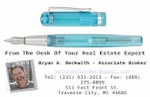 Bryan A. Beckwith - Associate Broker waterandlandman@gmail.com Tel: (231) 631-2913 - Fax: (888) 275-4099 511 East Front St. Traverse City, MI 49686 From.