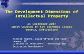 UNCTAD/CD-TFT 1 The Development Dimensions of Intellectual Property 21 September 2007 Short Courses on Key Economic Issues Geneva, Switzerland Kiyoshi.