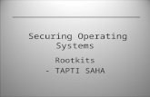 Securing Operating Systems Rootkits - TAPTI SAHA.