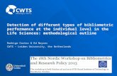 Detection of different types of bibliometric performance at the individual level in the Life Sciences: methodological outline Rodrigo Costas & Ed Noyons.